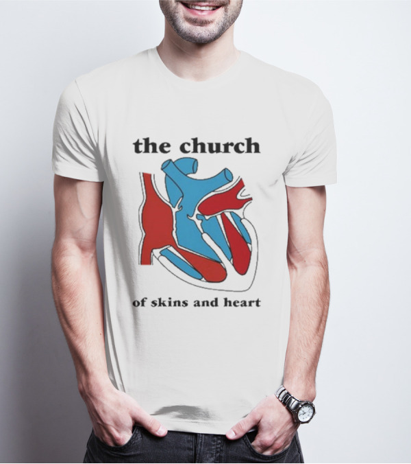 The Church Of Skins And Heart T-Shirt