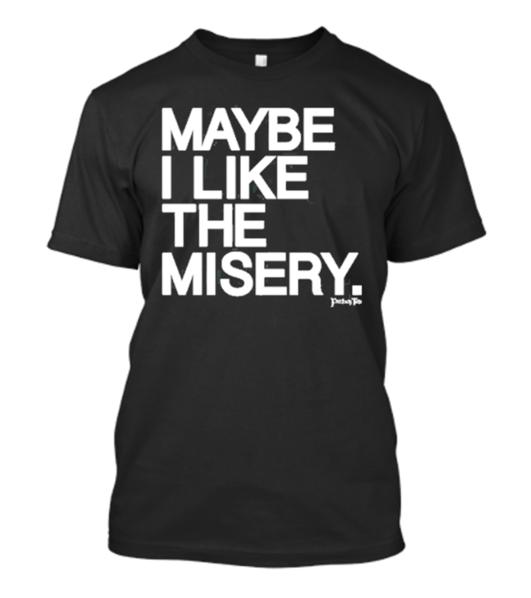 Maybe I Like The Misery Brian O’connell Peaky Fo T-Shirt