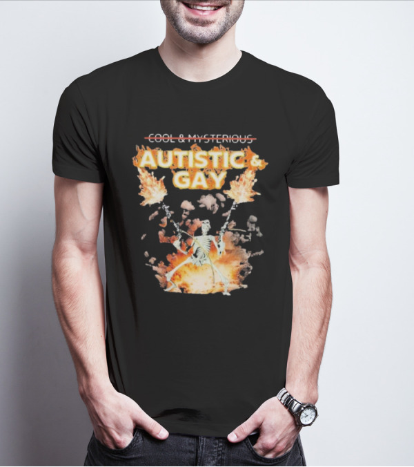Autistic And Gay Skeleton With Explosive Background T-Shirt