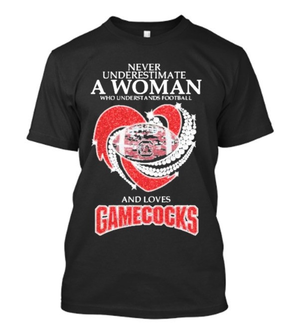 Never Underestimate A Woman Who Understands Football And Loves Gamecocks T-Shirt