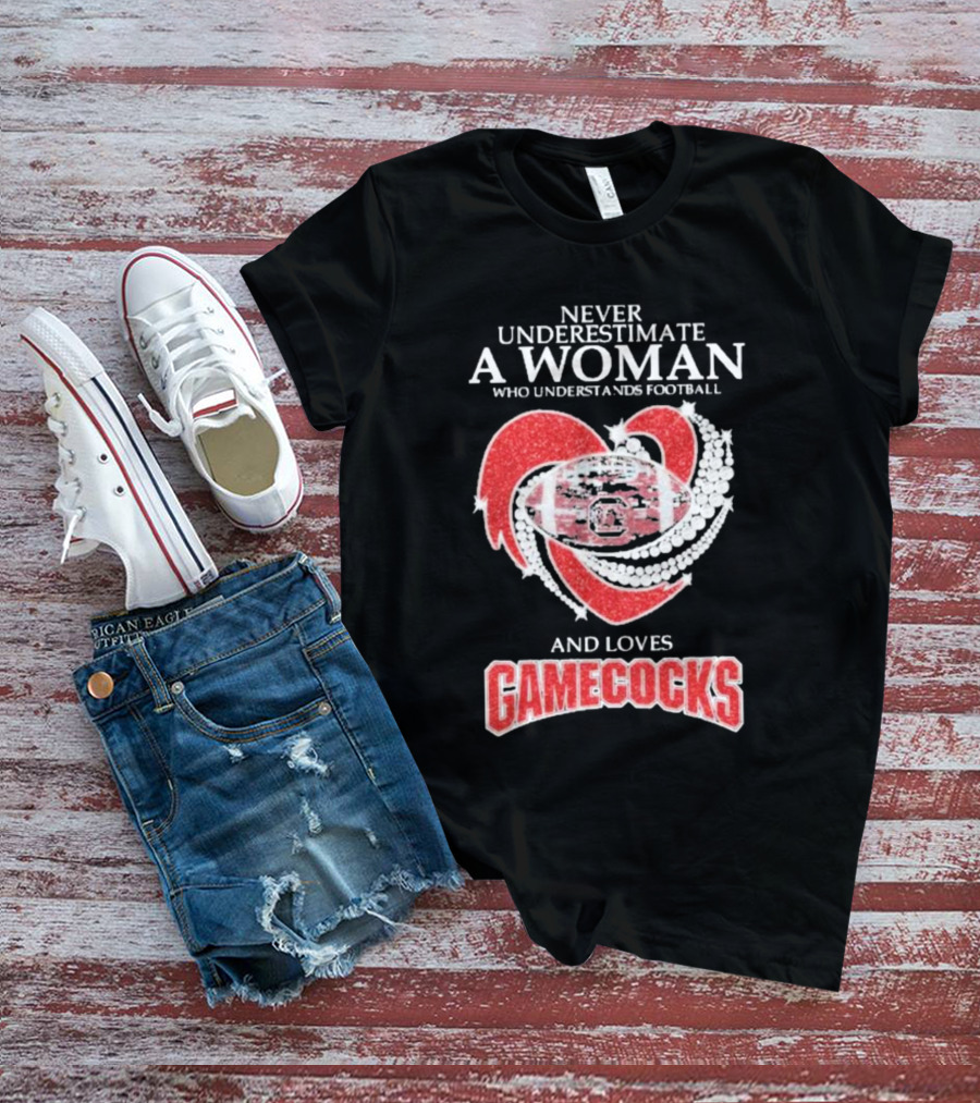 Never Underestimate A Woman Who Understands Football And Loves Gamecocks T-Shirt