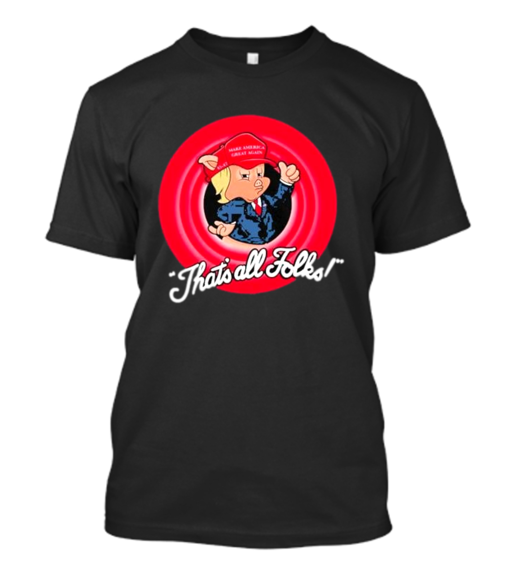 That’s All Folks Make America Great Again Parody Cartoon Mashup T-Shirt