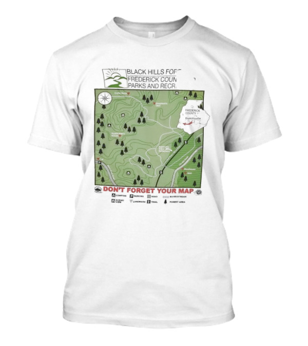 Black Hills Forest Frederick County Parks And Rec Map Burkeville Don’t Forget Your Map T-Shirt