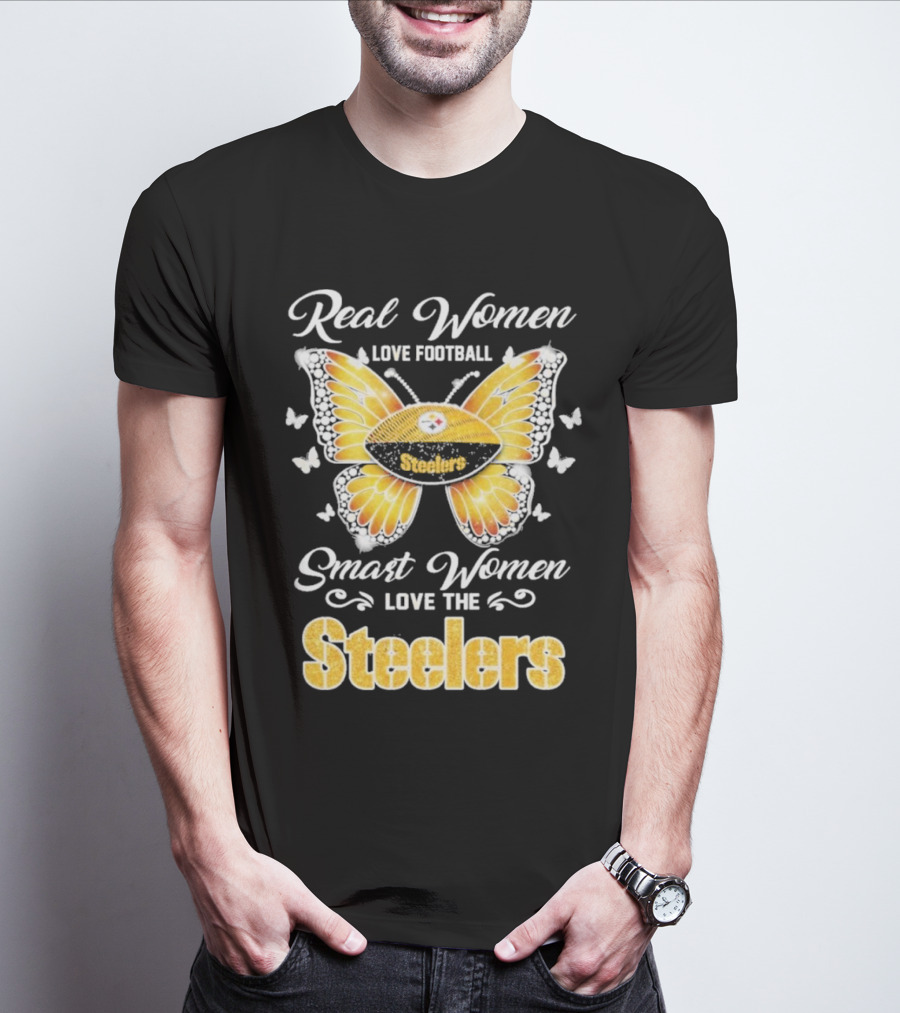 Real Women Love Football Smart Women Love The Steelers Butterfly Pittsburgh Steelers T-Shirt
