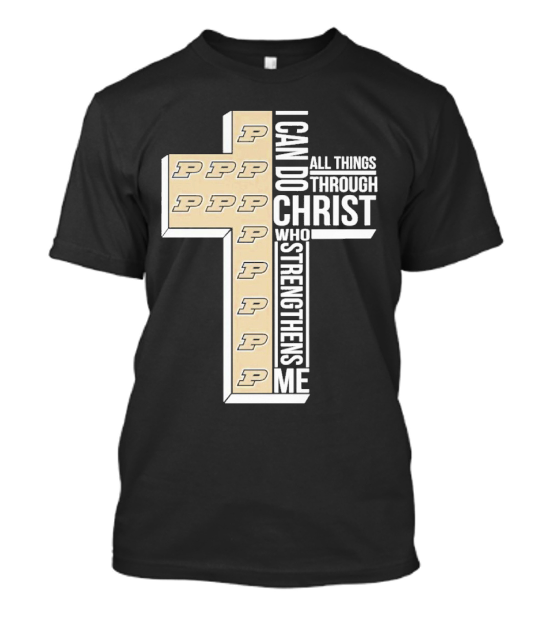 Purdue Boilermakers I Can Do All Things Through Christ Who Strengthens Me T-Shirt