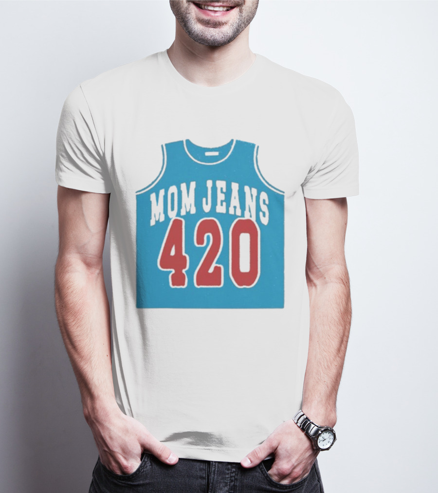 Mom Jeans 420 Jersey T-Shirt