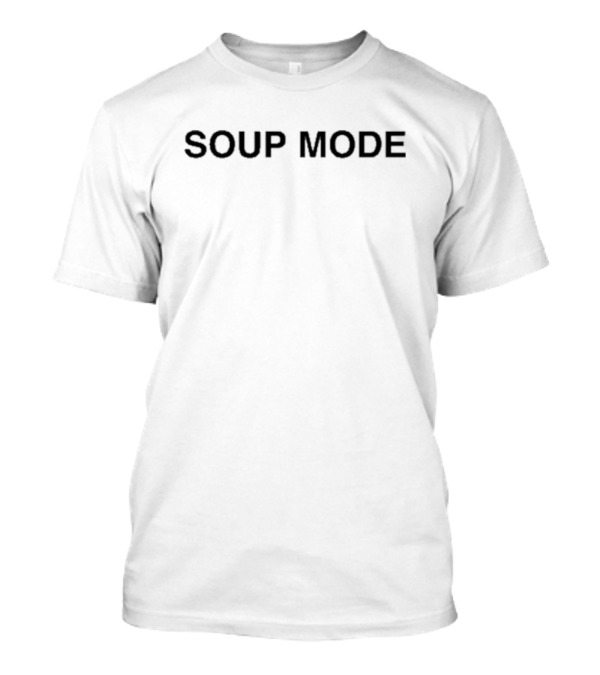 SOUP MODE Shirt Minimal Text T-Shirt