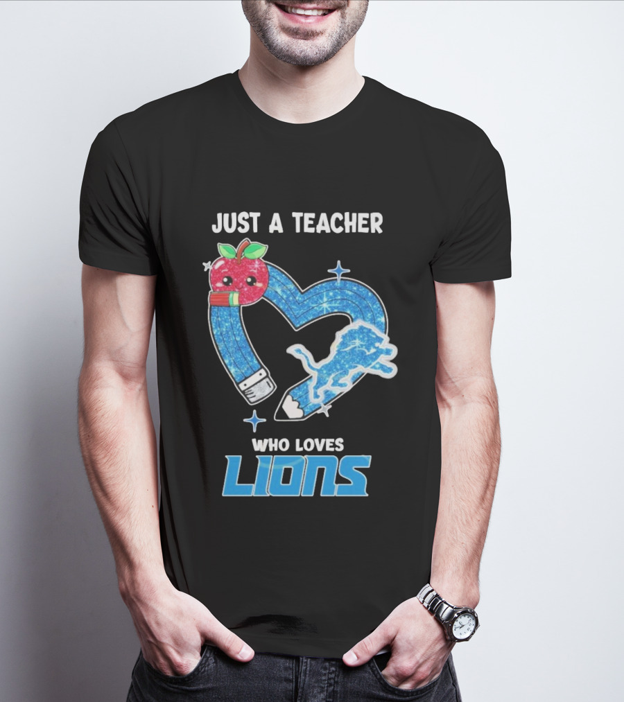 Just A Teacher Who Loves Detroit Lions T-Shirt