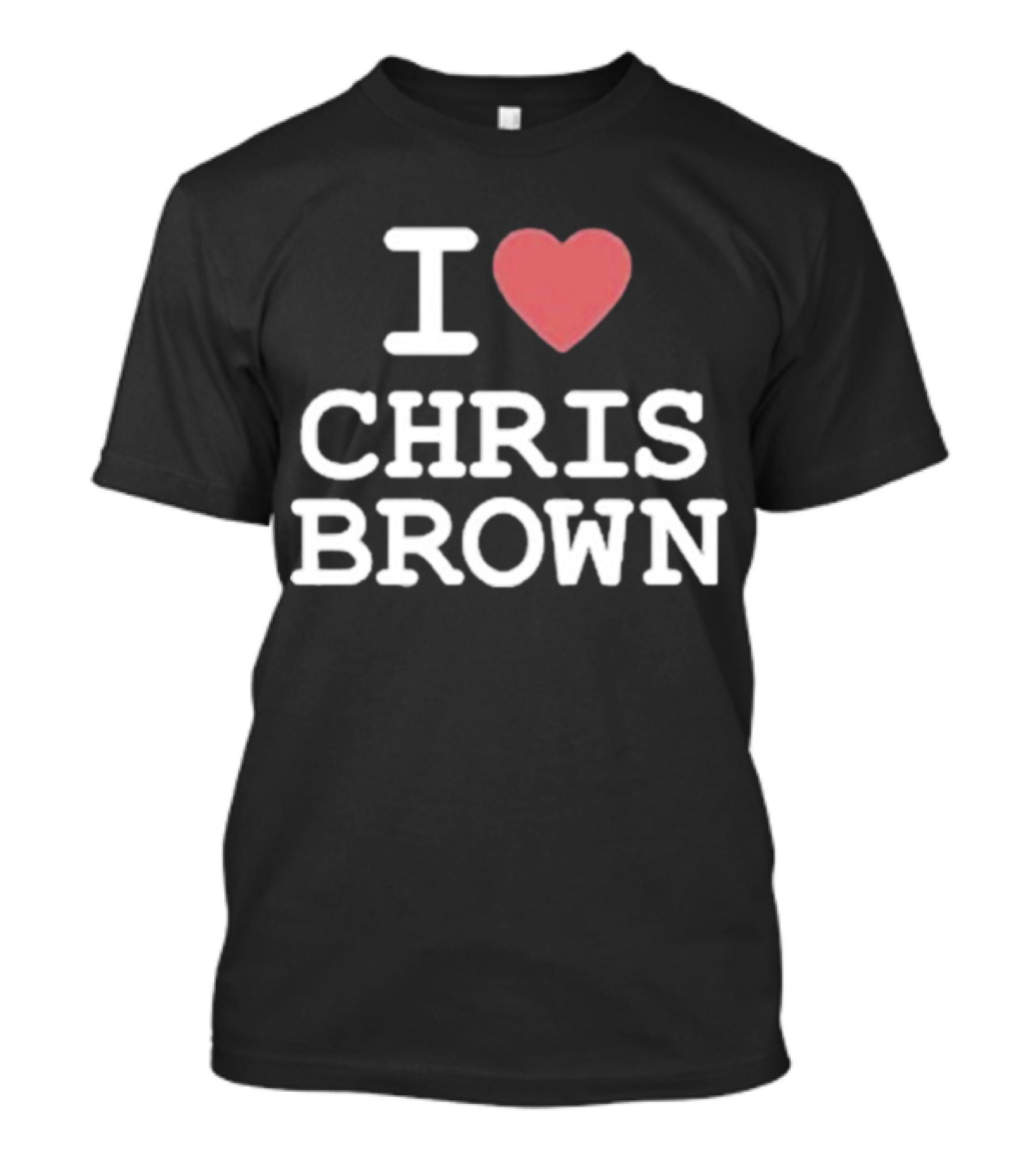 I Love Chris Brown T-Shirt