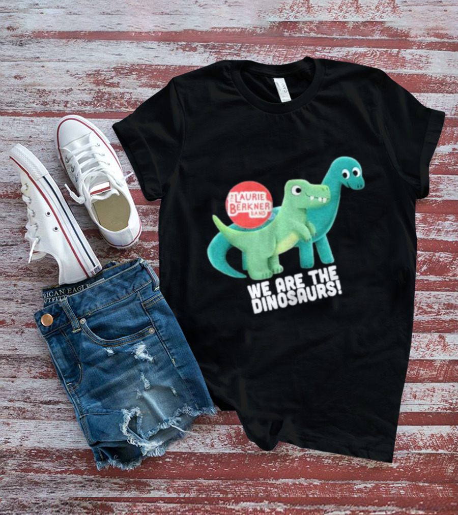 The Laurie Berkner Band We Are The Dinosaurs T-Shirt