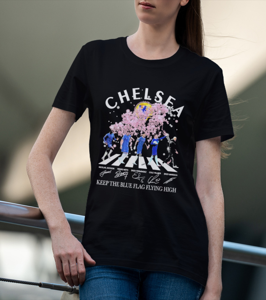 Chelsea Keep The Blue Flag Flying High Cherry Blossoms Bloom Nicolas Jackson Pedro Neto Enzo Fernandez Cole Palmer Enzo Maresca T-Shirt