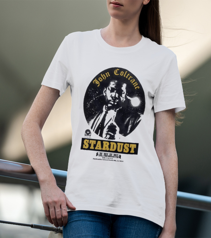 John Coltrane Stardust Prestige Records Distributed By Concord Beverly Hills CA 90212 T-Shirt