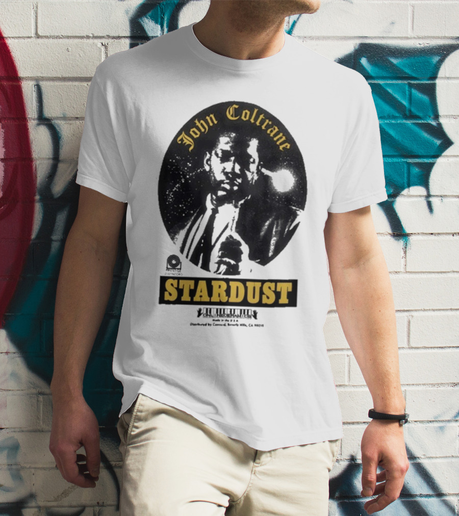 John Coltrane Stardust Prestige Records Distributed By Concord Beverly Hills CA 90212 T-Shirt