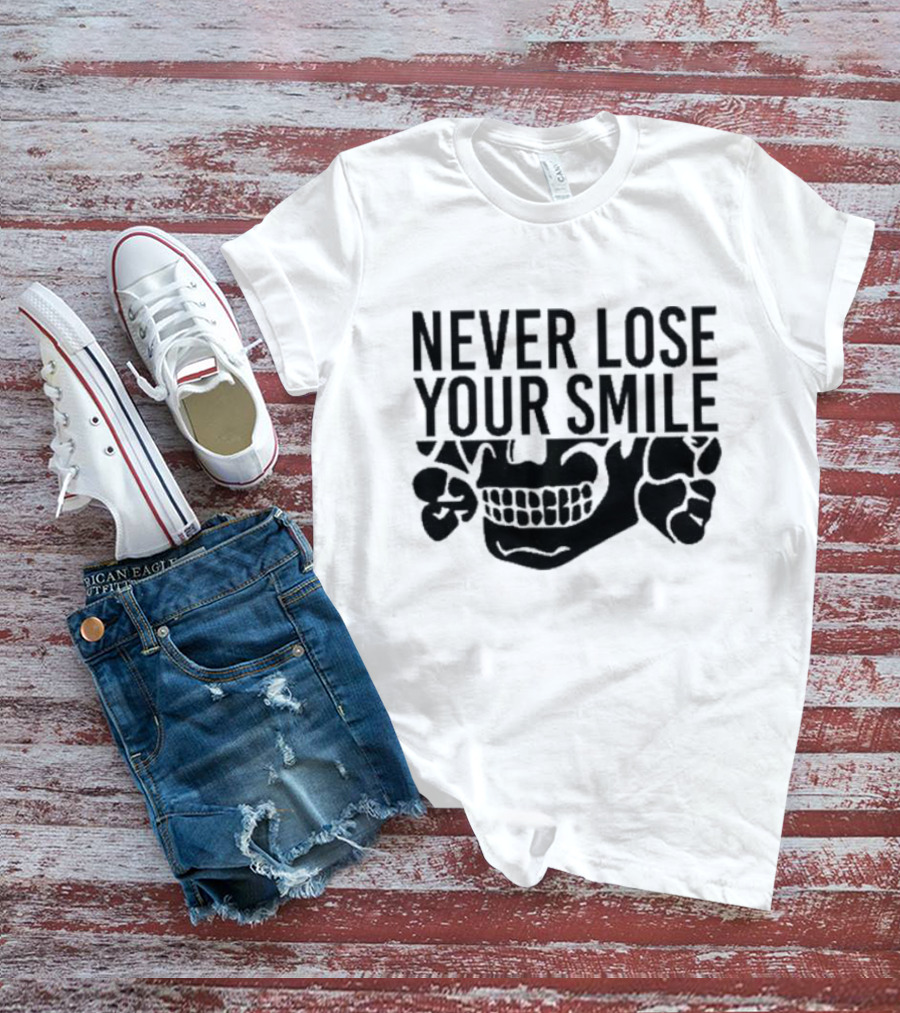 Never Lose Your Smile Skull T-Shirt