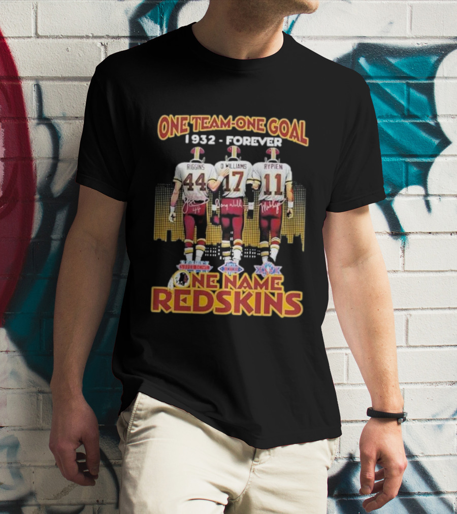 One Team One Goal 1932 Forever One Name Redskins Riggins Williams Rypien T-Shirt