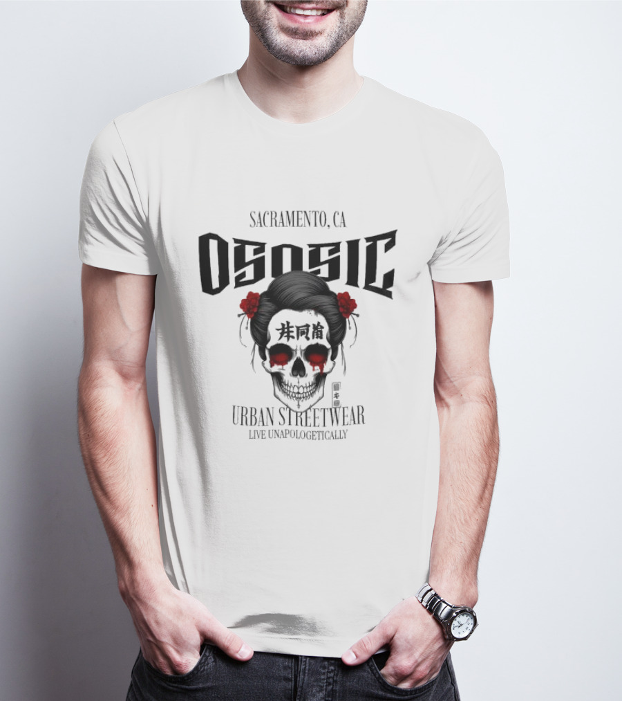 Sacramento CA Ososic Urban Streetwear Live Unapologetically Skull T-Shirt