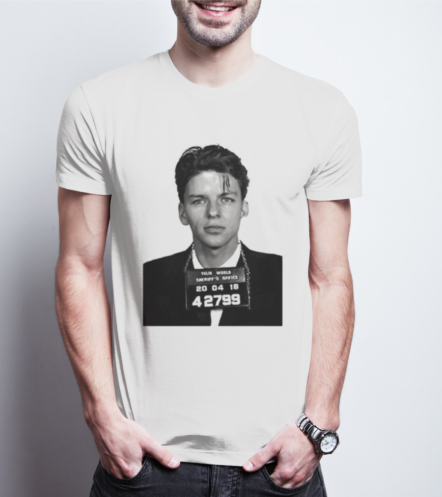 Yelir World Sheriff's Office Frank Sinatra Mugshot 20 04 18 42799 T-Shirt