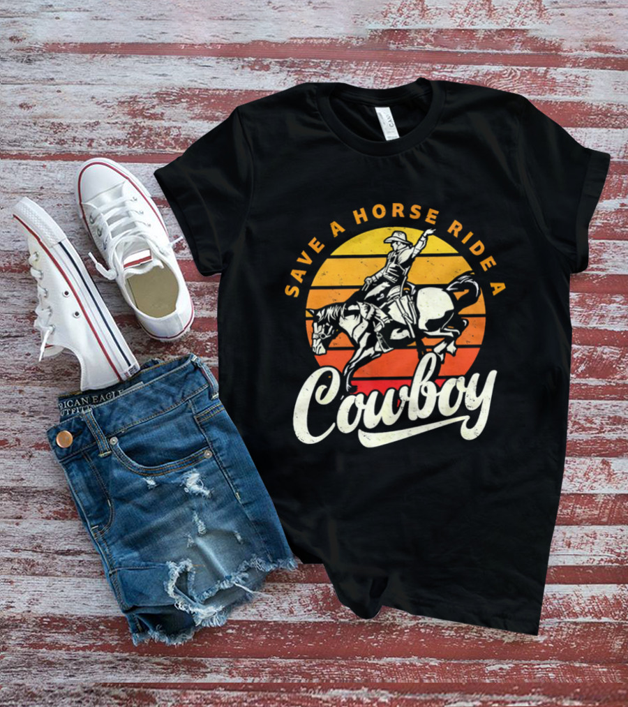 Save A Horse Ride A Cowboy Vintage Sunset Retro Rodeo Style T-Shirt
