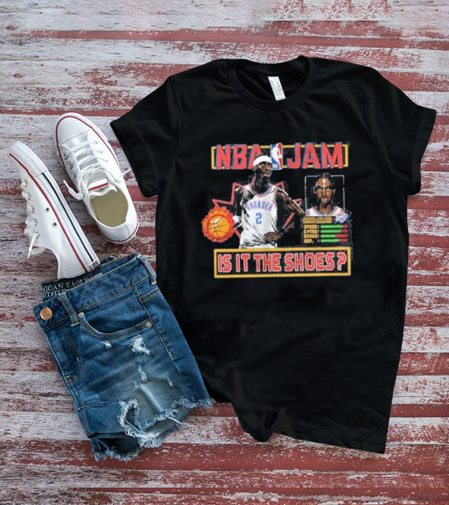 Shai Gilgeous-Alexander Oklahoma City Thunder NBA Jam Is It The Shoes T-Shirt