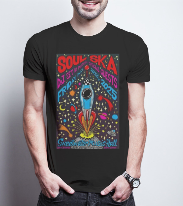 Soul Ska DJ Set By Mattred Special Guests Sweetwater Music Hall Mill Valley May 30 2025 Space Rocket Imagery T-Shirt