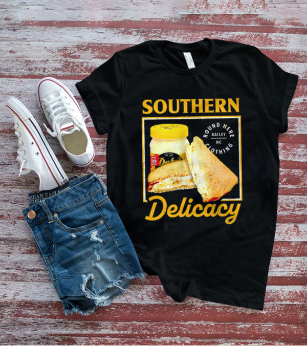 Southern Delicacy Duke's Mayo Round Here Bailey NC Clothing T-Shirt