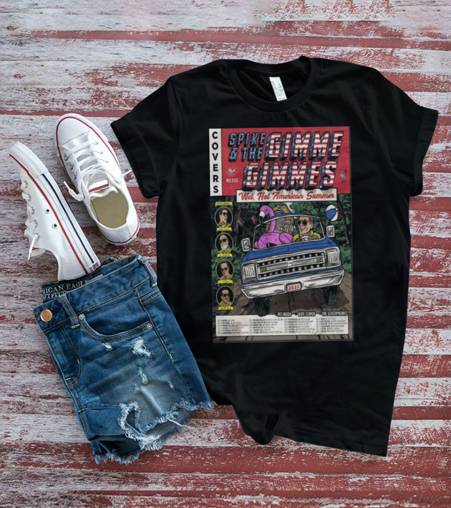 Spike And The Gimme Gimmes Wet Hot American Summer Tour 2025 Covers Featuring Pet Needs Kate Clover The Schizophonics T-Shirt