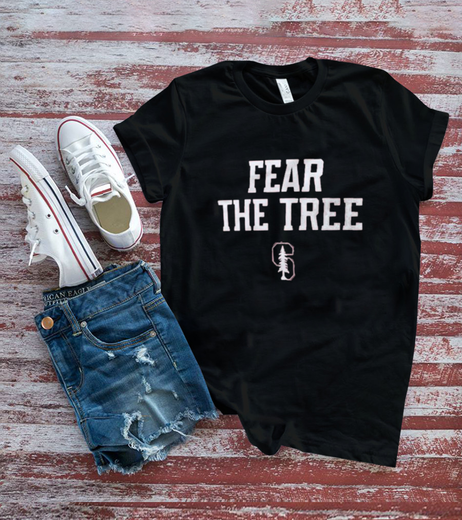 Fear The Tree Stanford Cardinal T-Shirt