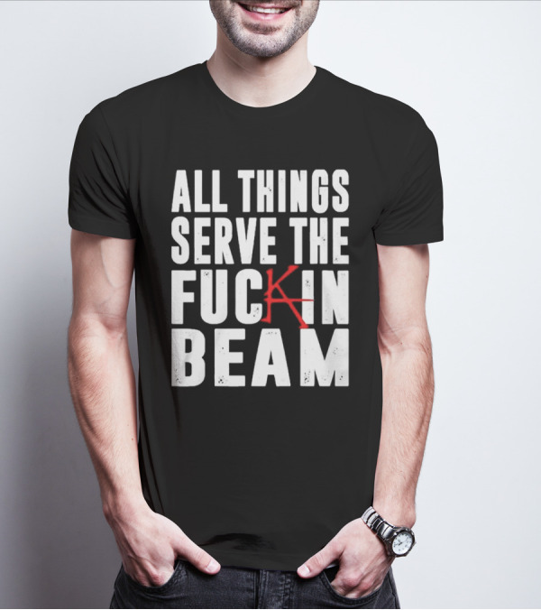 Stephen King All Things Serve The Fuckin Beam T-Shirt
