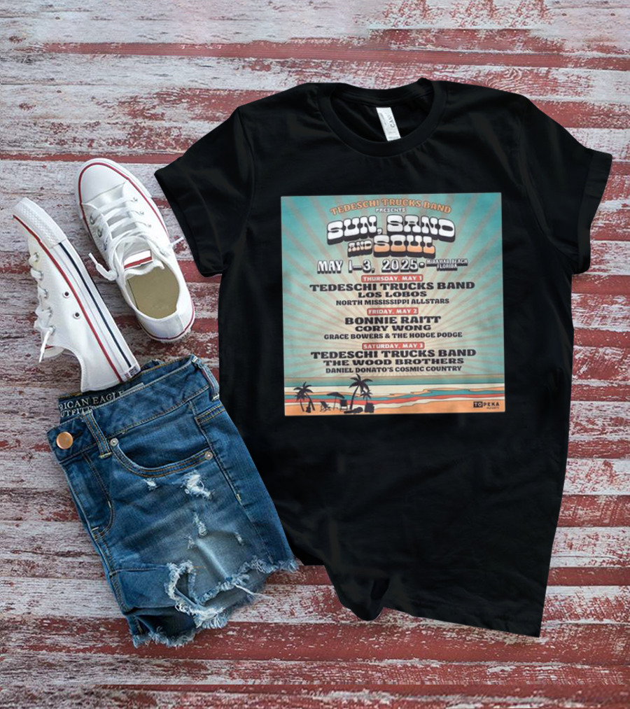 Tedeschi Trucks Band Presents Sun Sand And Soul May 1-3 2025 Panama City Beach Florida Bonnie Raitt Los Lobos The Wood Brothers T-Shirt