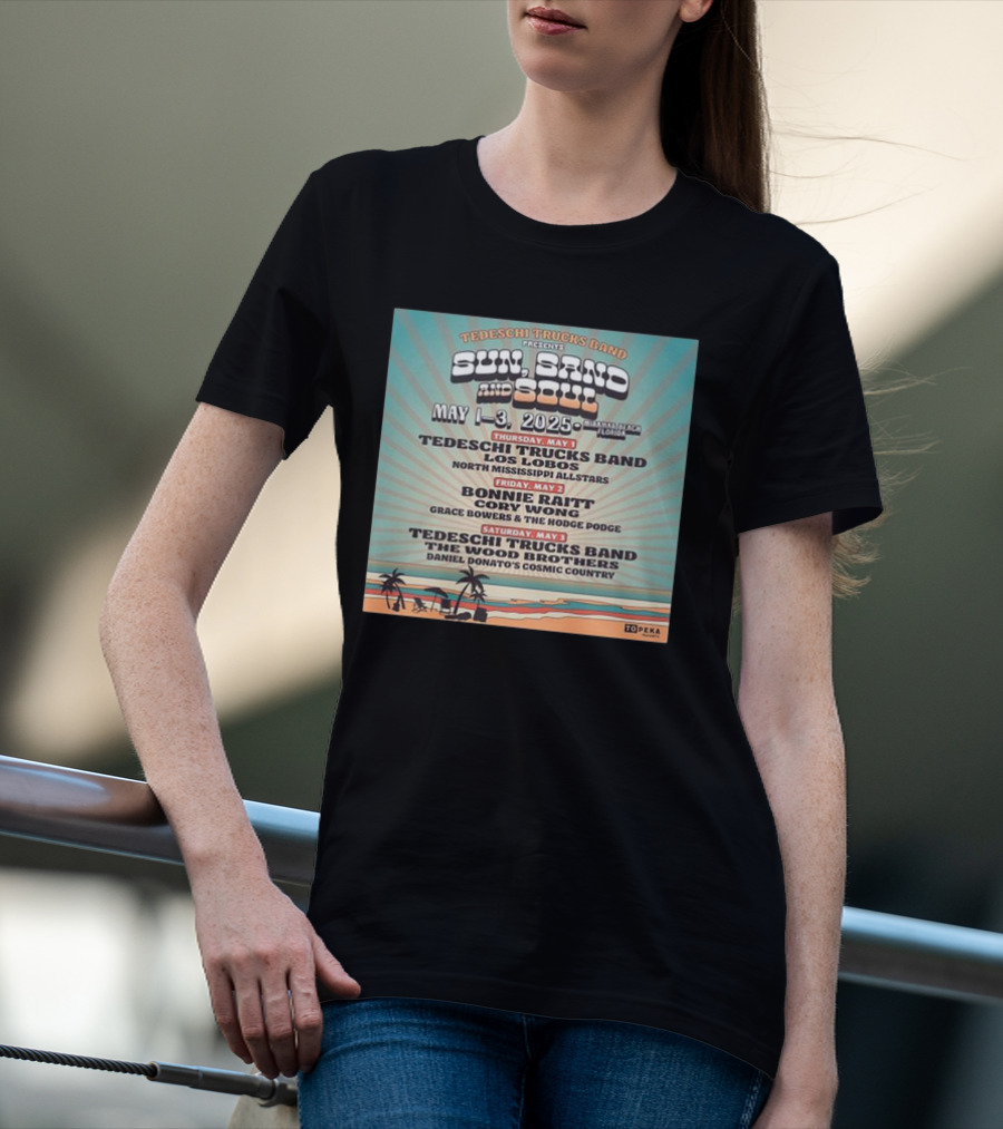 Tedeschi Trucks Band Presents Sun Sand And Soul May 1-3 2025 Panama City Beach Florida Bonnie Raitt Los Lobos The Wood Brothers T-Shirt