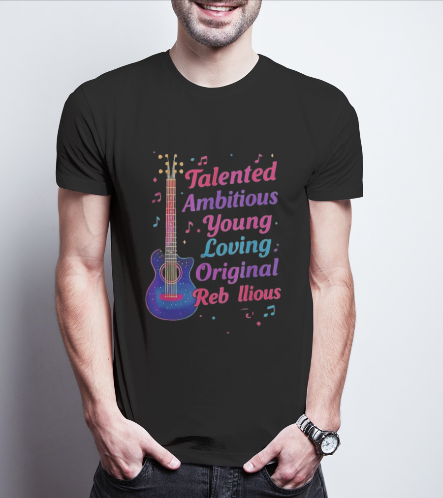 Talented Ambitious Young Loving Original Rebellious Guitar Music Theme T-Shirt