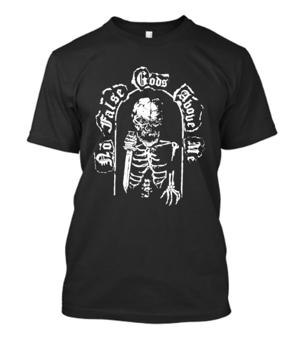 The Dirty Nil No False Gods Above Me Skeleton T-Shirt