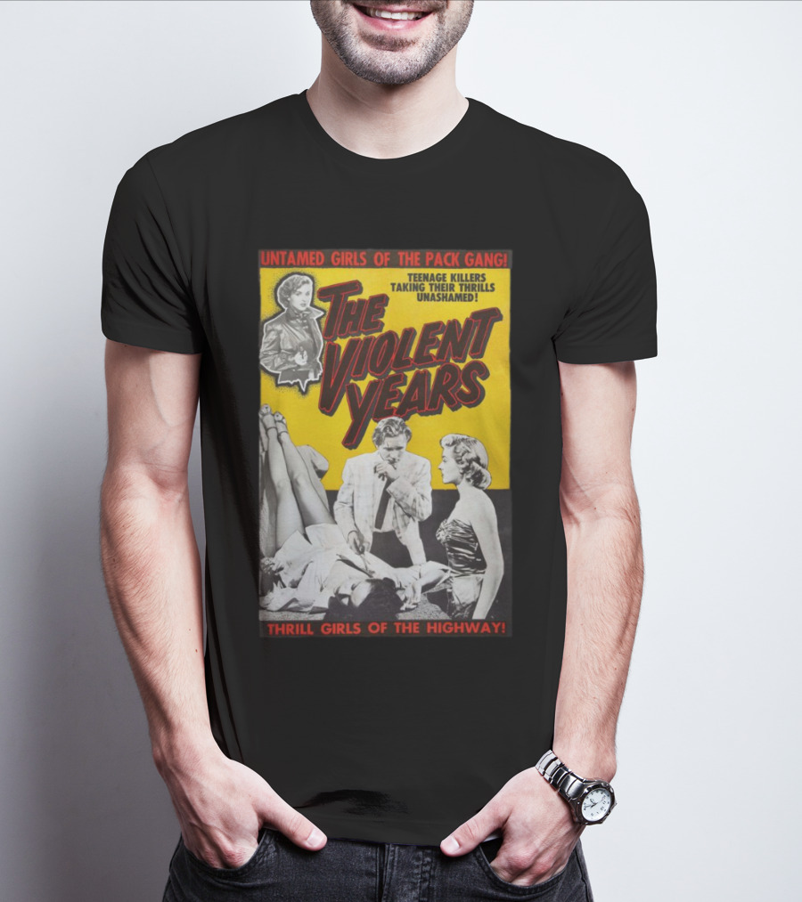 Untamed Girls Pack Gang Teenage Killers Thrill Girls Of The Highway T-Shirt