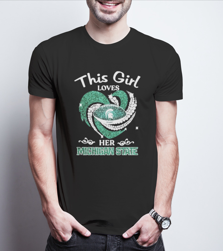 This Girl Loves Her Michigan State Spartans Green Heart Diamond T-Shirt
