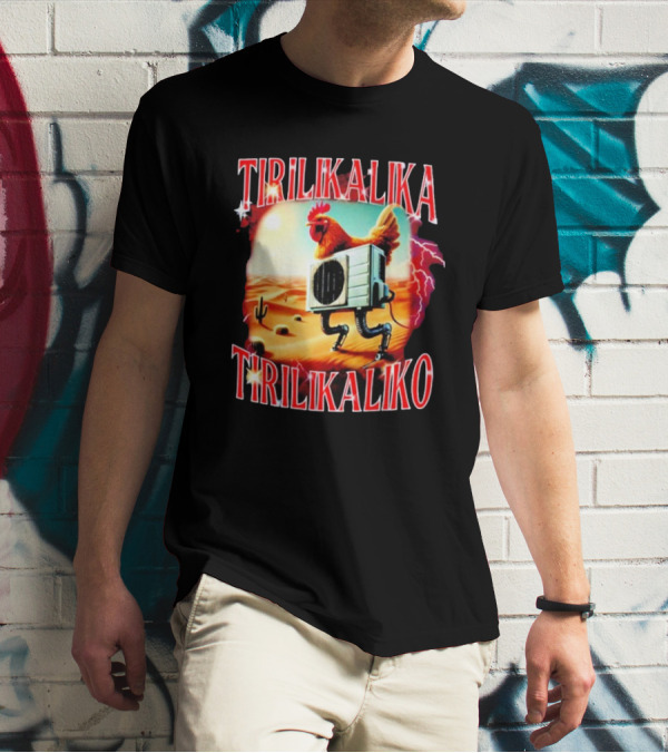 Tirilikalika Tirilikaliko Chicken Robot Desert Scene T-Shirt