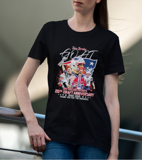Tom Brady GOAT New England Patriots 25th Draft Anniversary 2000 2025 Thank You For The Memories T-Shirt