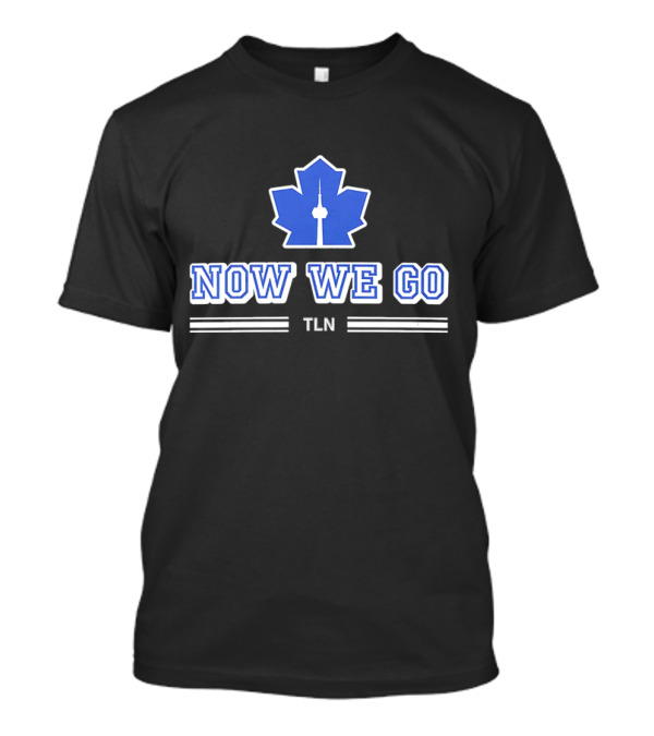 Now We Go TLN Toronto Maple Leafs Hockey CN Tower Icon T-Shirt