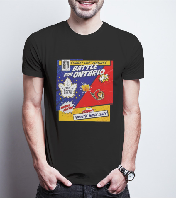 Stanley Cup Playoffs 2025 Battle For Ontario Toronto Maple Leafs Vs Ottawa Senators Rivalry Edition Victory 4-2 T-Shirt
