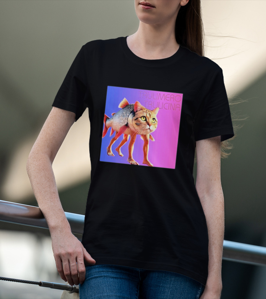 Trulimero Trulicina Cat Fish Hybrid## T-Shirt