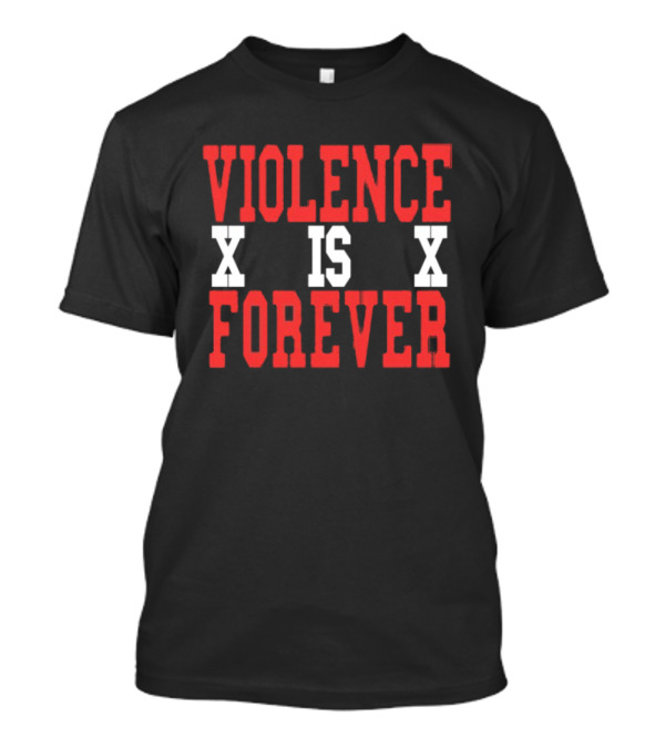 Violence Is Forever VIF Steen XX T-Shirt