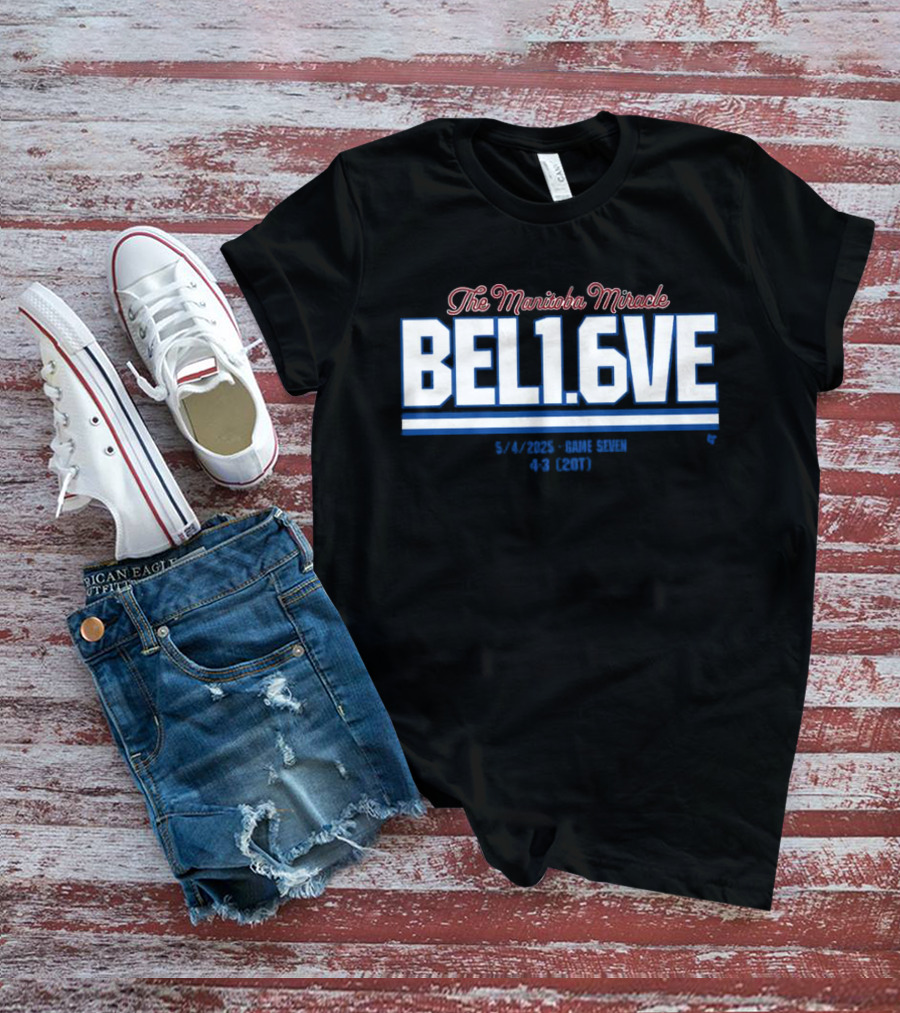 The Manitoba Miracle Believe In 1.6 Seconds Hockey 2003-2004 T-Shirt