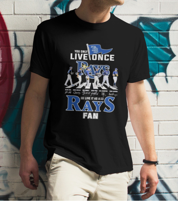 You Only Live Once Tampa Bay Rays Fan Road Abbey Signatures T-Shirt