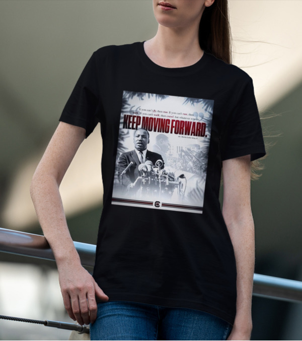 South Carolina Gamecocks Celebrate Dr. Martin Luther King Jr. Keep Moving Forward T-Shirt
