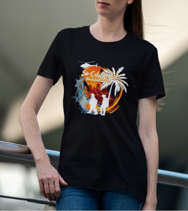 So Cal Strong Wildfires 2023 Palm Tree Firefighters Helicopter California Map T-Shirt