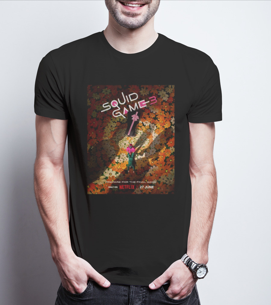 Squid Game 3 Prepare For The Final Game Only On Netflix 27 June T-Shirt