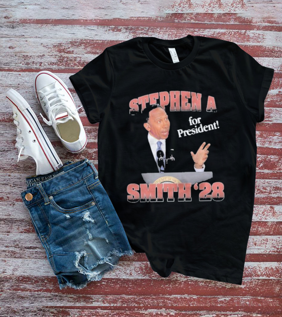 Stephen A Smith For President '28 T-Shirt
