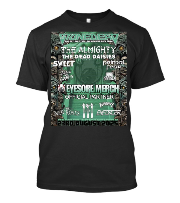 Stonedead Festival 2025 The Almighty Dead Daisies Sweet Primal Fear Eyesore Merch 23rd August T-Shirt
