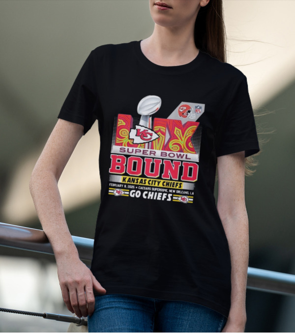 Super Bowl LIX Bound Kansas City Chiefs February 9 2025 Caesars Superdome New Orleans LA Go Chiefs T-Shirt