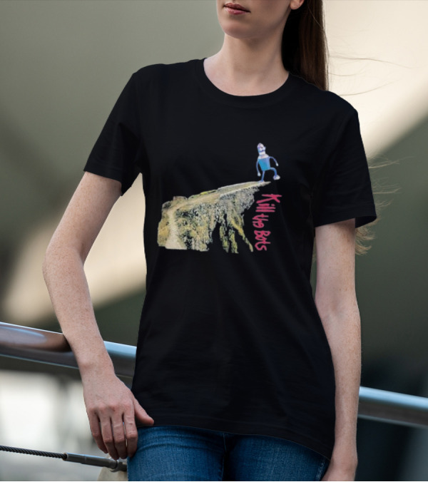 Tari Is For Humans Kill The Bots Robot On Cliff Edge T-Shirt