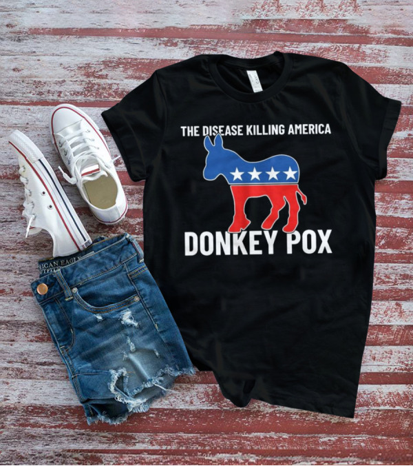 The Disease Killing America Donkey Pox Political Satire Donkey Icon Stars T-Shirt